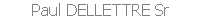 Paul DELLETTRE Sr